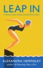 Image for Leap in  : a woman, some waves, and the will to swim