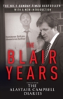 Image for The Blair years  : extracts from the Alastair Campbell diaries