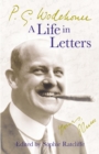 Image for P.G. Wodehouse: A Life in Letters