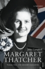 Image for Margaret ThatcherVol. 1: The grocer&#39;s daughter