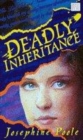 Image for Deadly inheritance