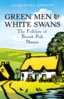 Image for Green men &amp; white swans  : the folklore of British pub names
