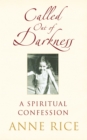 Image for Called out of darkness  : a spiritual confession