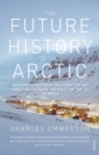 Image for The Future History of the Arctic