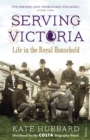 Image for Serving Victoria  : life in the Royal Household