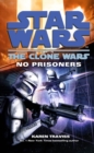 Image for Star Wars: The Clone Wars - No Prisoners
