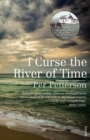 Image for I curse the river of time