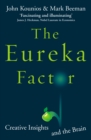 Image for The Eureka factor  : creative insights and the brain