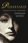Image for Possessed  : the life of Joan Crawford
