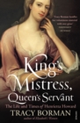 Image for King&#39;s mistress, queen&#39;s servant  : Henrietta Howard
