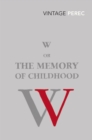 Image for W or the memory of a childhood