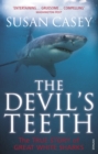 Image for The devil&#39;s teeth  : a true story of great white sharks