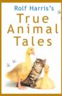 Image for Rolf Harriss True Animal Tales