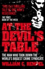 Image for At the devil&#39;s table  : the man who took down the world&#39;s biggest crime syndicate