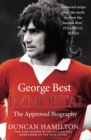 Image for Immortal  : the biography of George Best