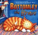 Image for BOTTOMLEY THE BRAVE