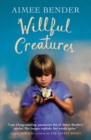 Image for Willful Creatures