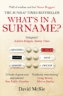 Image for What&#39;s in a surname?  : a journey from Abercrombie to Zwicker