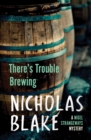 Image for There&#39;s trouble brewing