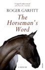 Image for The horseman&#39;s word  : a memoir