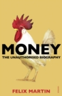 Image for Money  : the unauthorised biography