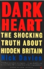 Image for Dark heart  : the shocking truth about hidden Britain