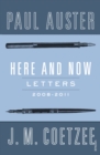 Image for Here and now  : letters, 2008-2011