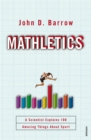 Image for Mathletics  : a scientist explains 100 amazing things about sports