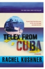Image for Telex from Cuba  : a novel