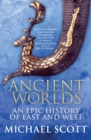 Image for Ancient worlds  : an epic history of East and West