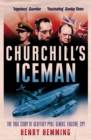 Image for Churchill&#39;s iceman  : the true story of Geoffrey Pyke - genius, fugitive, spy