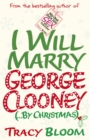 Image for I Will Marry George Clooney (By Christmas)