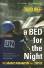 Image for A bed for the night  : humanitarianism in crisis
