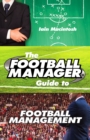 Image for The football manager&#39;s guide to football management