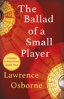 Image for The ballad of a small player