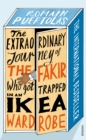 Image for The Extraordinary Journey of the Fakir who got Trapped in an Ikea Wardrobe