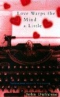 Image for Love warps the mind a little