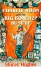 Image for Charlie Moon and the Big Bonanza Bust-up