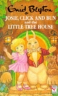 Image for Josie,click And Bun And The Little Tree House