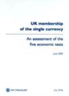 Image for UK Membership of the Single Currency : An Assessment of the Five Economic Tests