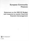 Image for European Community Finances : Statement on the 2003 EC Budget and Measures to Counter Fraud and Financial Mismanagement