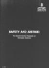 Image for Safety and justice  : the government&#39;s proposals on domestic violence