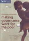 Image for Eliminating World Poverty, Making Governance Work for the Poor, a White Paper on International Development