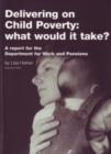 Image for Delivering on child poverty  : what would it take?