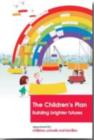 Image for The Children&#39;s Plan : Building Brighter Futures