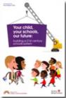 Image for Your child, your schools, our future  : building a 21st century schools system