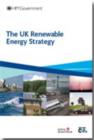 Image for The UK renewable energy strategy  : presented to Parliament by the Secretary of State for Energy and Climate Change by command of Her Majesty, July 2009