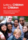 Image for Letting children be children  : report of an independent review of the commercialisation and sexualisation of childhood