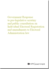 Image for Government response to pre-legislative scrutiny and public consultation on individual electoral registration and amendments to electoral administration law