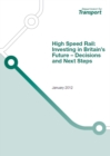 Image for High speed rail : investing in Britain&#39;s future - decisions and next steps